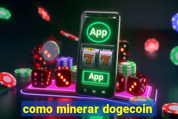 como minerar dogecoin